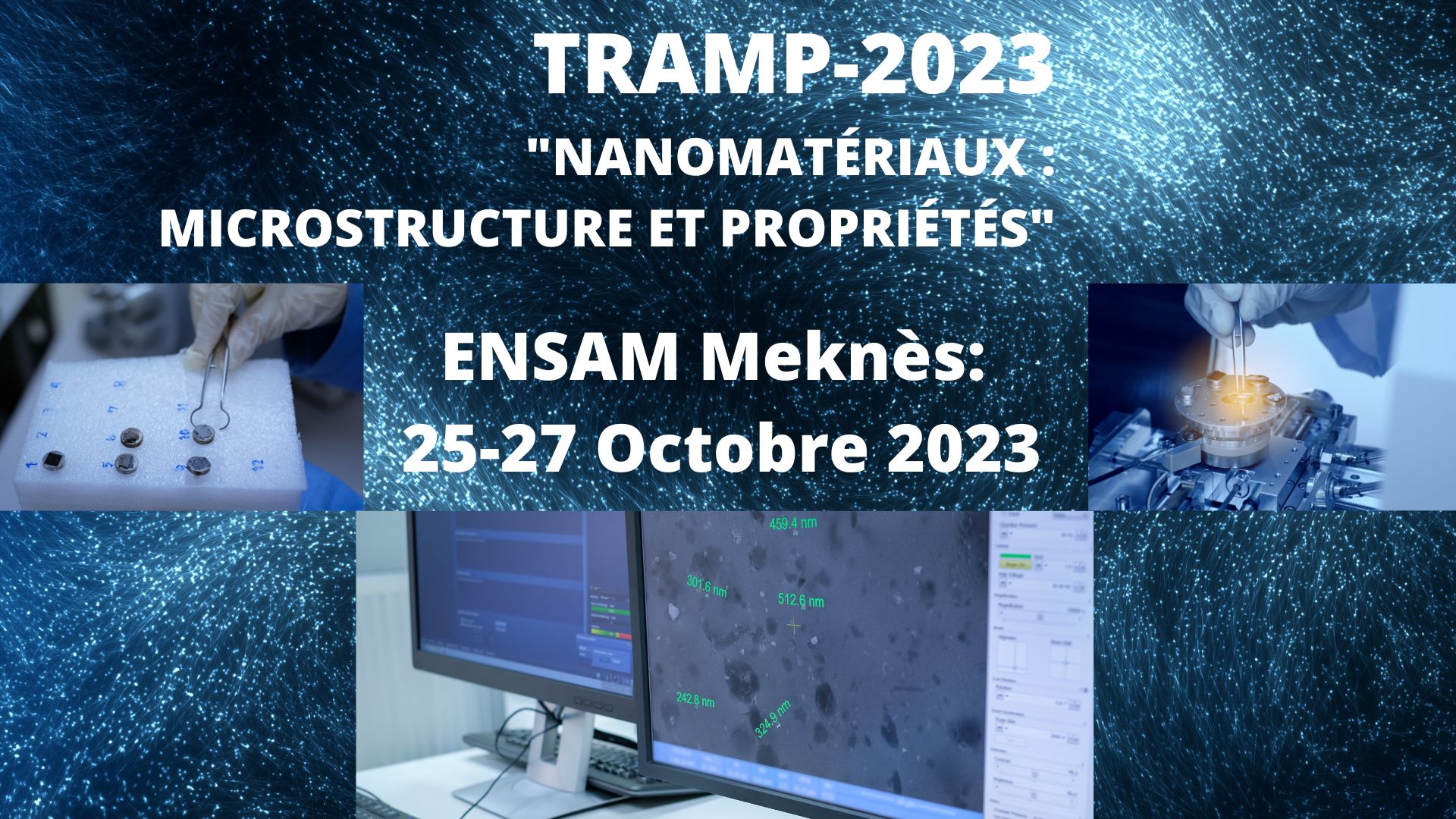TRAMP-2023  « NANOMATÉRIAUX : MICROSTRUCTURE ET PROPRIÉTÉS »  ENSAM Meknès, 25-27 Octobre 2023